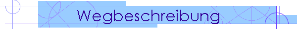 Wegbeschreibung